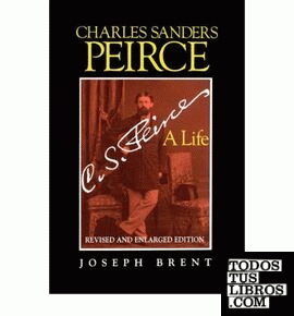 Charles Sanders Peirce.A Life