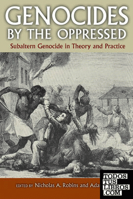 Genocides by the Oppressed
