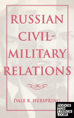 Russian Civil-Military Relations