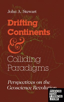 Drifting Continens & Colliding Paradigms