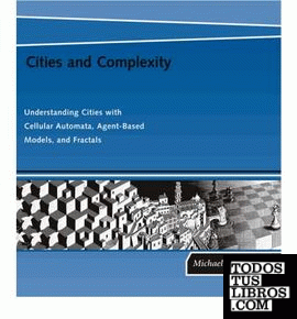 CITIES AND COMPLEXITY: UNDERSTANDING CITIES WITH CELULAR AUTOMATA, AGENT-BASED M