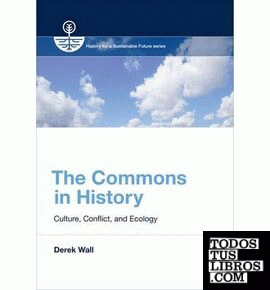 The Commons in History & 8211; Culture, Conflict, and Ecology