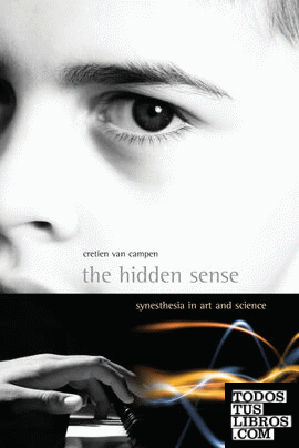 The hidden Sense : synesthesia in art and science