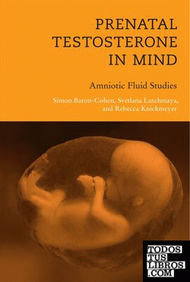 Prenatal Testosterone in Mind : Amniotic Fluid Studies