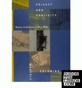 PRIVACY AND PUBLICITY. MODERN ARCHITECTURE AS MASS MEDIA