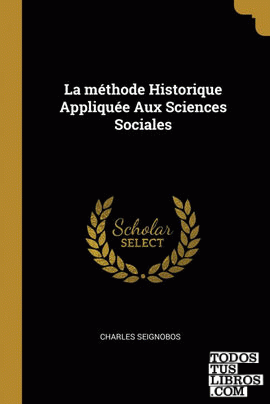 La méthode Historique Appliquée Aux Sciences Sociales