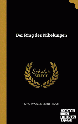 Der Ring des Nibelungen