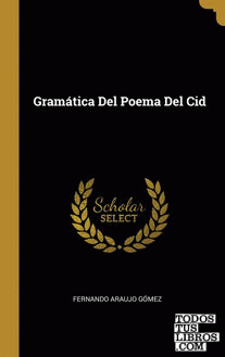 Gramática Del Poema Del Cid