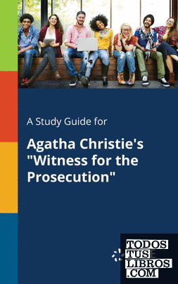 A Study Guide for Agatha Christies "Witness for the Prosecution"