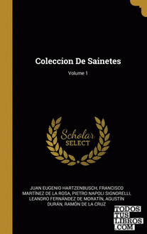 Coleccion De Sainetes; Volume 1