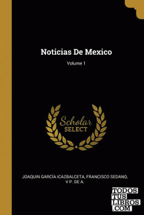 Noticias De Mexico; Volume 1