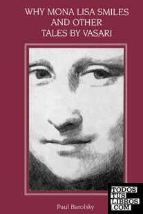 Why Mona Lisa Smiles and Other Tales by Vasari