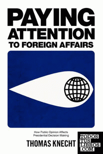 Paying Attention to Foreign Affairs