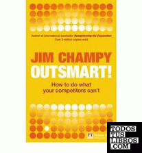 OUTSMART. HOW TO DO WHAT YOUR COMPETITORS CAN´T