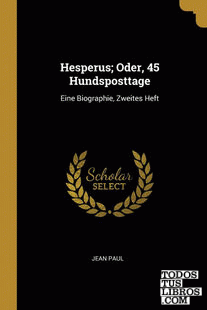 Hesperus; Oder, 45 Hundsposttage