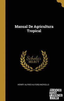 Manual De Agricultura Tropical