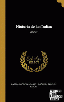 Historia de las Indias; Volume 4