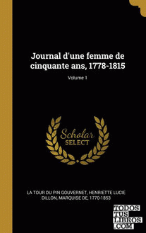 Journal d'une femme de cinquante ans, 1778-1815; Volume 1