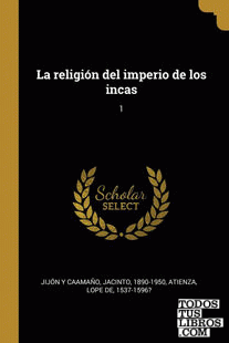 La religión del imperio de los incas