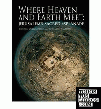 WHERE HEAVEN AND EARTH MEET: JERUSALEM'S SACRED ESPLANADE