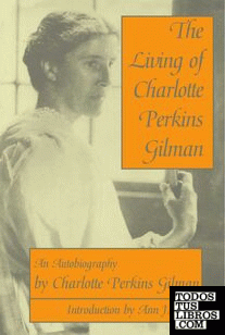 THE LIVING OF CHARLOTTE PERKINS GILMAN-AN AUTOBIOGRAPHY