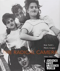 Radical Camera - New York s photo league 1936-1951