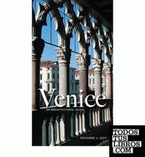 VENICE. AN ARCHITECTURAL GUIDE