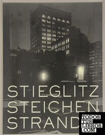 Stieglitz, Steichen, Strand - Masterworks form the Metropolitan Museum of Art
