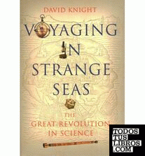 Voyaging in Strange Seas & 8211; The Great Revolution in  Science