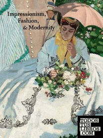 Impressionism, Fashion, and Modernity