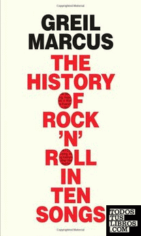 The History of Rock  N  Roll in Ten Songs