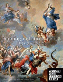 PAINTING IN LATIN AMERICA, 1550-1820:
