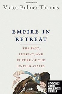 Empire in Retreat : The Past, Present, and Future of the United States