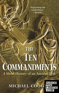 The Ten Commandments : A Short History of an Ancient Text