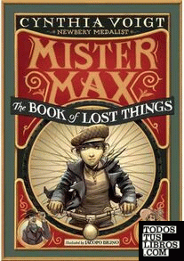MISTER MAX: THE BOOK OF LOST THINGS