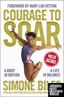Courage to soar: a body in motion, life in balance