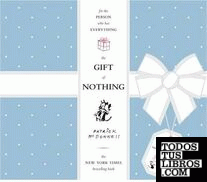 THE GIFT OF NOTHING