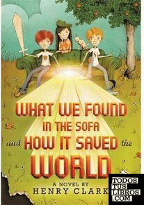 WHAT WE FOUND IN THE SOFA AND HOW IT SAVED THE WORLD
