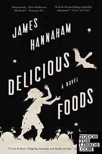 Delicious Foods, A Novel