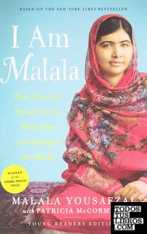 I AM MALALA: HOW ONE GIRL STOOD UP FOR EDUCATION AND CHANGED THE WORLD