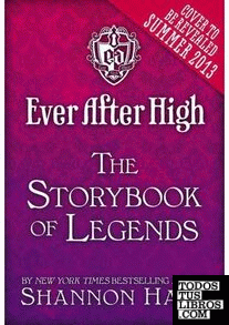 EVER AFTER HIGH: THE STORYBOOK OF LEGENDS
