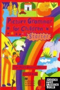 STARTER. PICTURE GRAMMAR FOR CHILDREN.