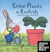 ROSIE PLANTS A RADISH