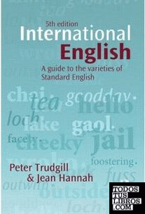INTERNATIONAL ENGLISH: A GUIDE TO THE VARIETIES OF STANDARD ENGLISH