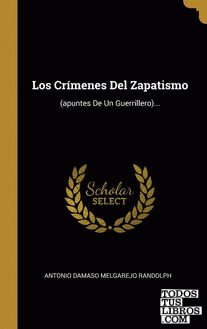Los Crímenes Del Zapatismo Los Crímenes Del Zapatismo