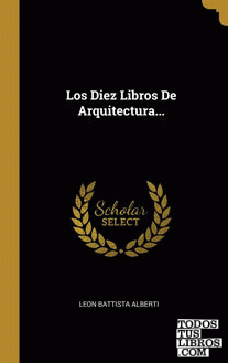 Los Diez Libros De Arquitectura...