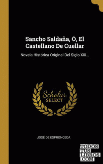 Sancho Saldaña, Ó, El Castellano De Cuellar