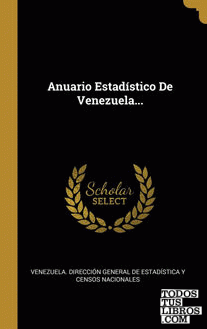 Anuario Estadístico De Venezuela...