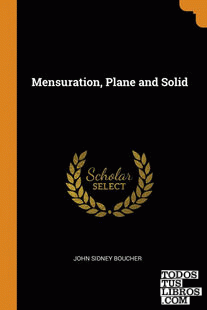 Mensuration, Plane and Solid
