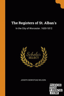 The Registers of St. Alban's